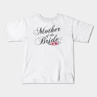 Simple and Elegant Mother of the Bride Floral Calligraphy Kids T-Shirt